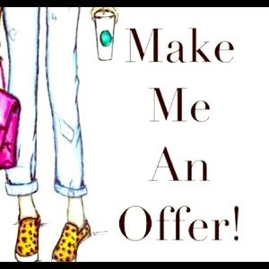 Make me a reasonable offer!!